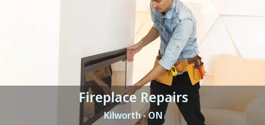 Fireplace Repairs Kilworth - ON Fireplace Repairs Kilworth - ON