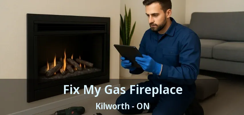 Fix My Gas Fireplace Kilworth - ON Fix My Gas Fireplace Kilworth - ON