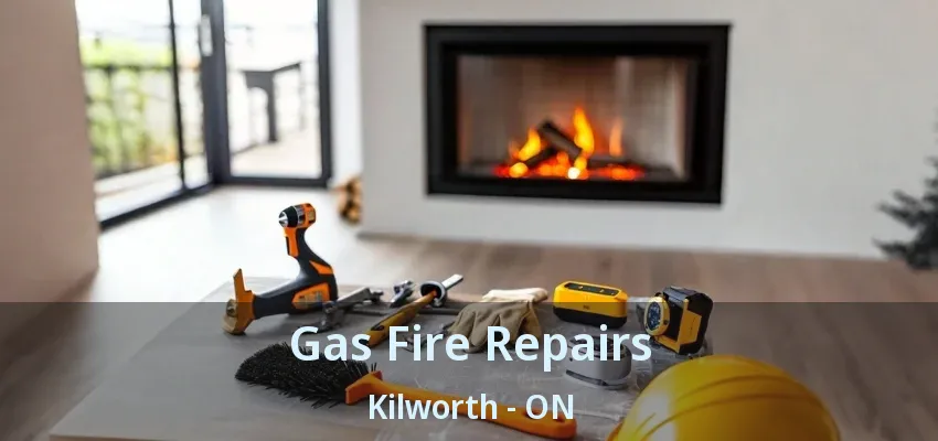 Gas Fire Repairs Kilworth - ON