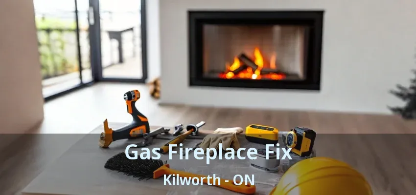 Gas Fireplace Fix Kilworth - ON