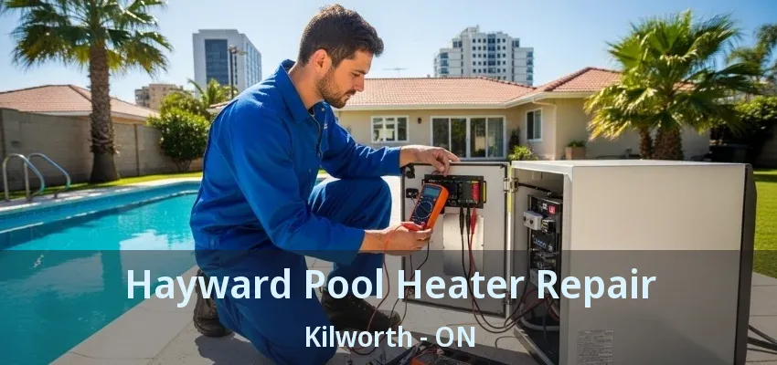 Hayward Pool Heater Repair Kilworth - ON Hayward Pool Heater Repair Kilworth - ON