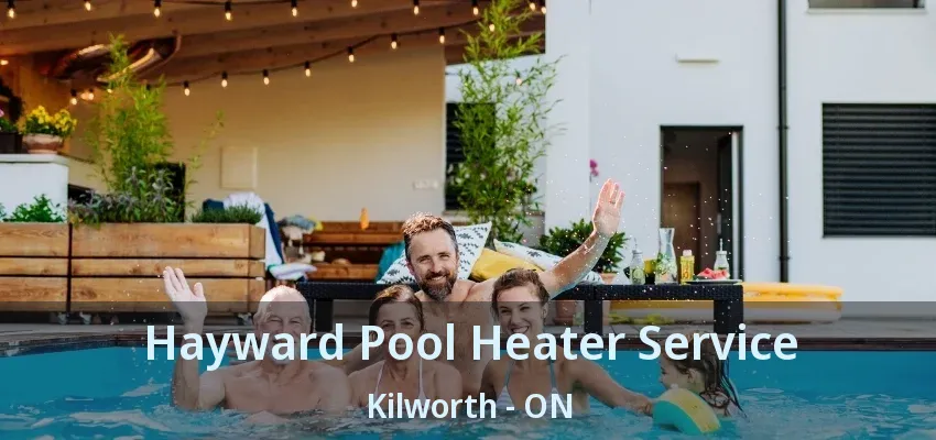 Hayward Pool Heater Service Kilworth - ON Hayward Pool Heater Service Kilworth - ON