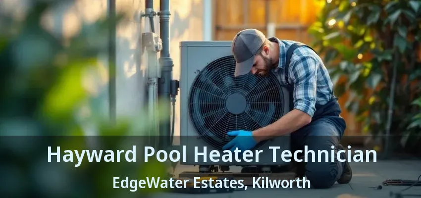 Hayward Pool Heater Technician EdgeWater Estates, Kilworth - ON Hayward Pool Heater Technician EdgeWater Estates, Kilworth - ON