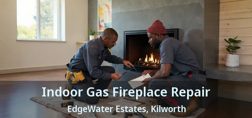 Indoor Gas Fireplace Repair EdgeWater Estates, Kilworth - ON Indoor Gas Fireplace Repair EdgeWater Estates, Kilworth - ON