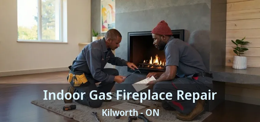 Indoor Gas Fireplace Repair Kilworth - ON