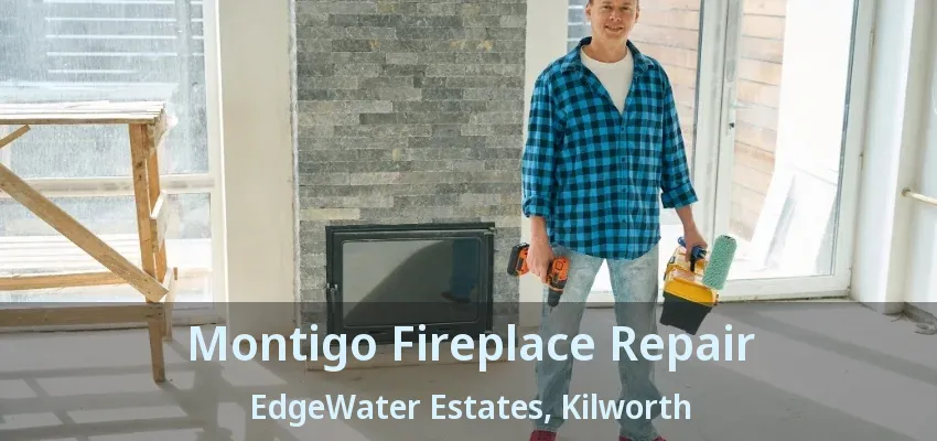 Montigo Fireplace Repair EdgeWater Estates, Kilworth - ON Montigo Fireplace Repair EdgeWater Estates, Kilworth - ON