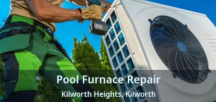 Pool Furnace Repair Kilworth Heights, Kilworth - ON Pool Furnace Repair Kilworth Heights, Kilworth - ON