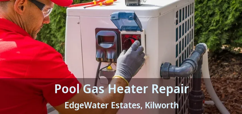 Pool Gas Heater Repair EdgeWater Estates, Kilworth - ON Pool Gas Heater Repair EdgeWater Estates, Kilworth - ON