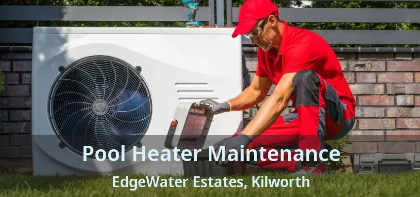 Pool Heater Maintenance EdgeWater Estates, Kilworth - ON Pool Heater Maintenance EdgeWater Estates, Kilworth - ON