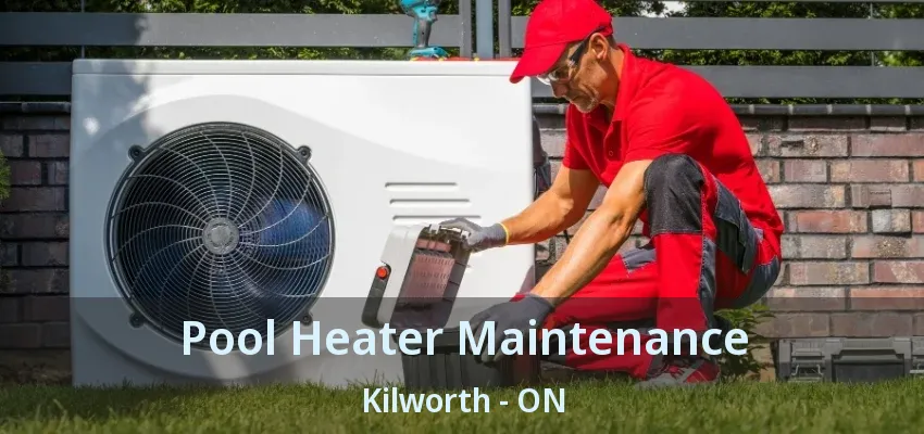 Pool Heater Maintenance Kilworth - ON Pool Heater Maintenance Kilworth - ON