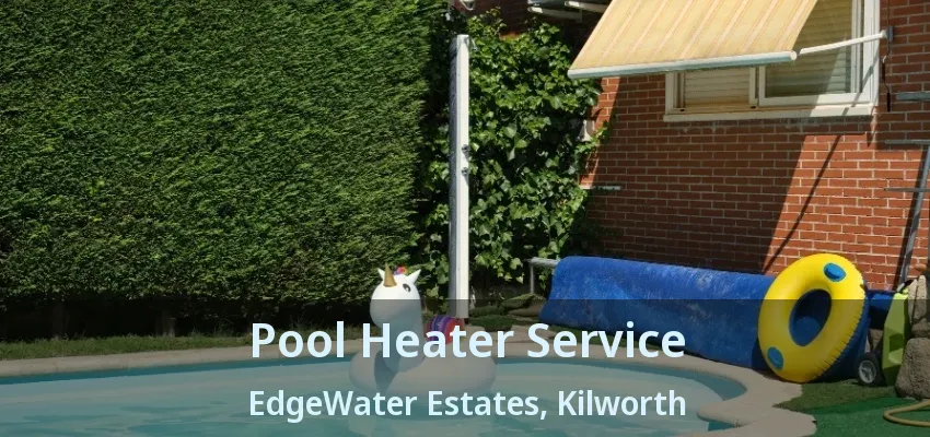 Pool Heater Service EdgeWater Estates, Kilworth - ON Pool Heater Service EdgeWater Estates, Kilworth - ON