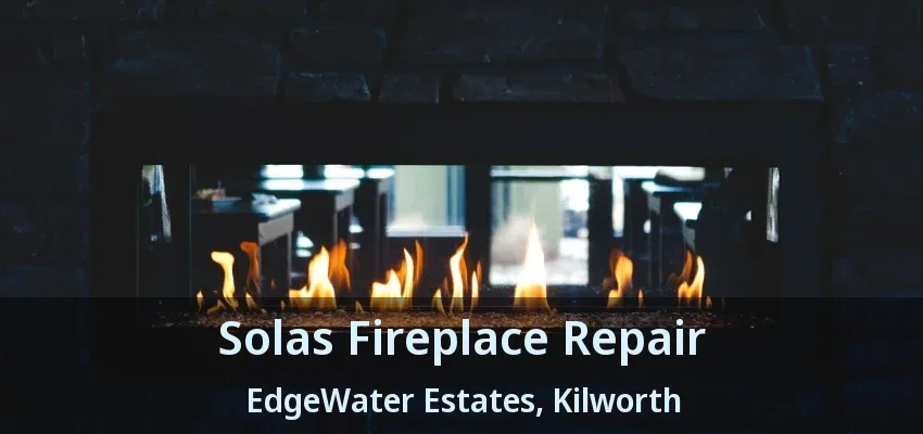 Solas Fireplace Repair EdgeWater Estates, Kilworth - ON