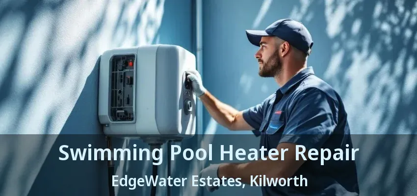 Swimming Pool Heater Repair EdgeWater Estates, Kilworth - ON Swimming Pool Heater Repair EdgeWater Estates, Kilworth - ON