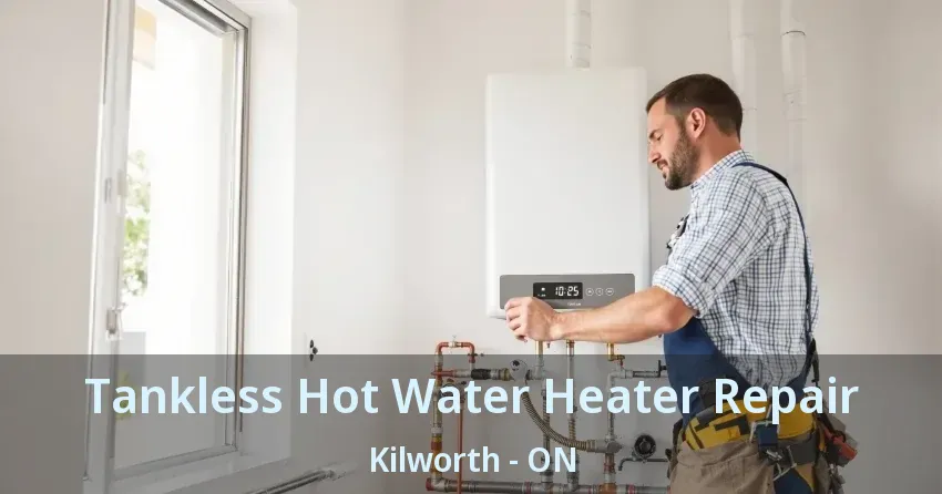 Tankless Hot Water Heater Repair Kilworth - ON Tankless Hot Water Heater Repair Kilworth - ON