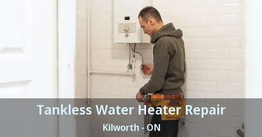 Tankless Water Heater Repair Kilworth - ON