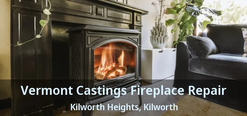 Vermont Castings Fireplace Repair Kilworth Heights, Kilworth - ON Vermont Castings Fireplace Repair Kilworth Heights, Kilworth - ON